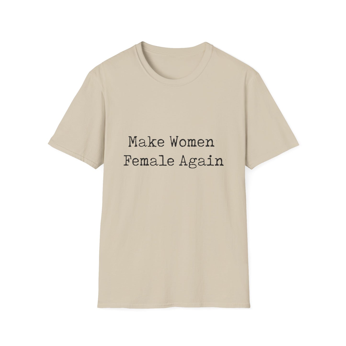 Make Women Female Again Womens Relaxed/Plus Tshirt - Sweet Baby Jeez Teez