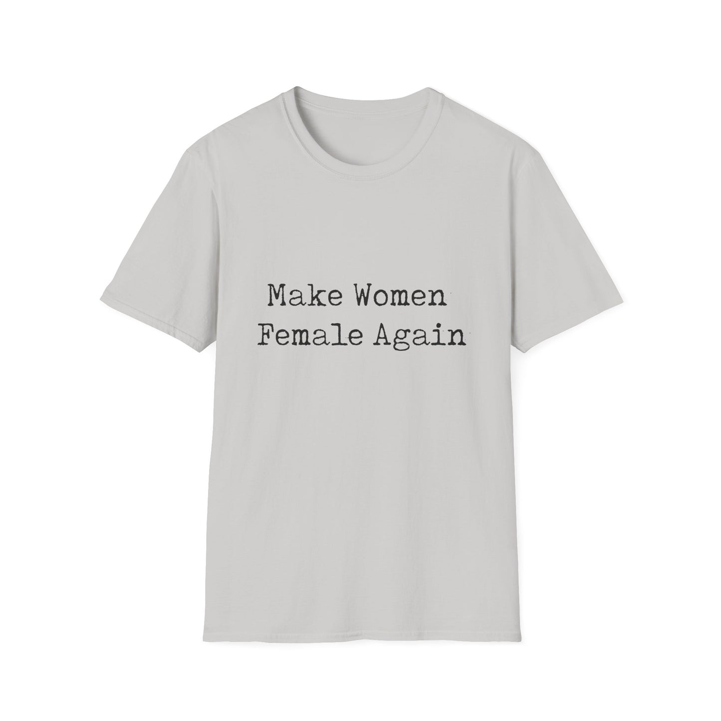 Make Women Female Again Womens Relaxed/Plus Tshirt - Sweet Baby Jeez Teez