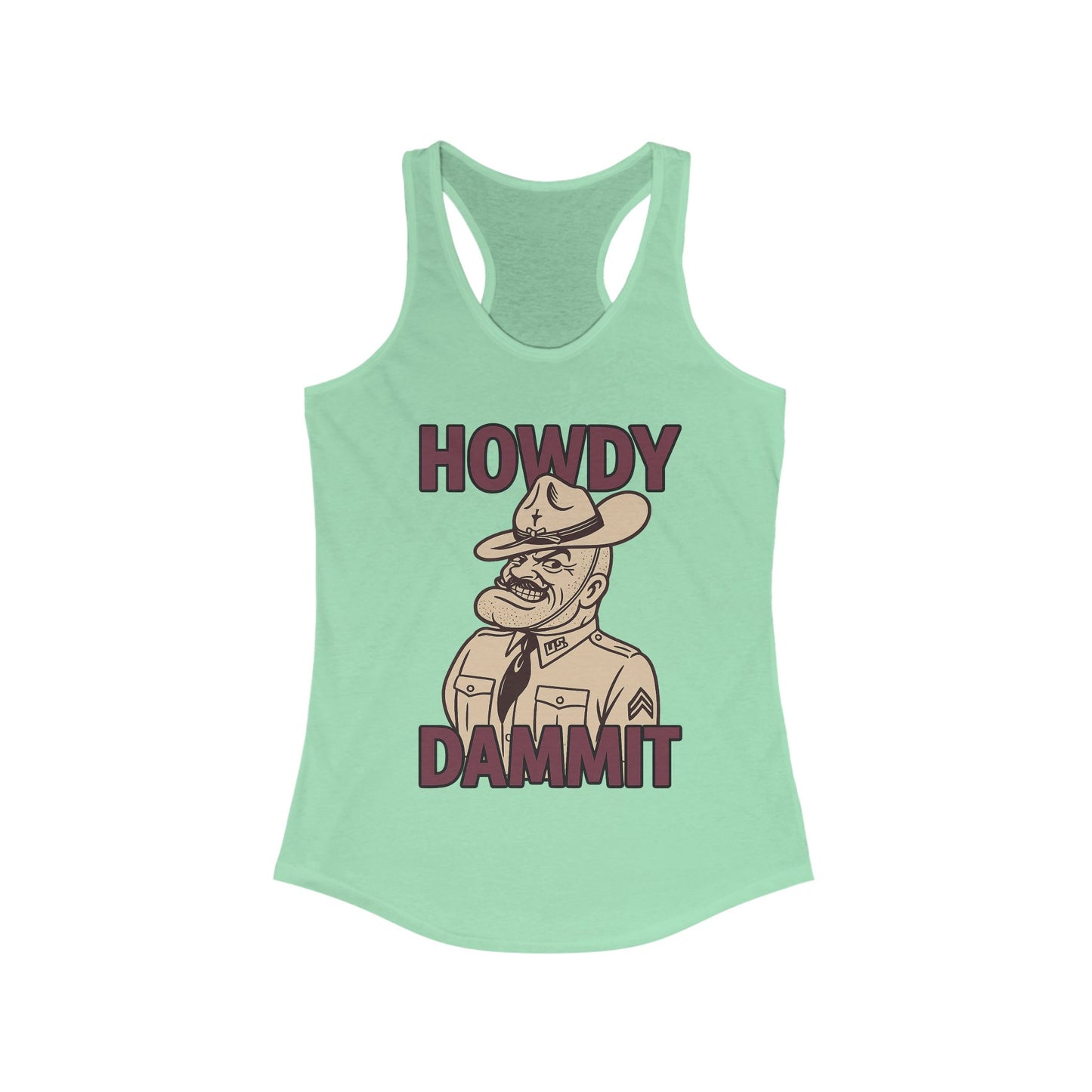 "Howdy Dammit: Old Sarge Aggie Women's Racerback Tank