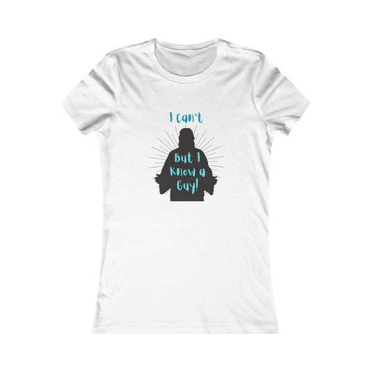 I Know a Guy Women's Fitted Tshirt (Black Logo) - Sweet Baby Jeez Teez