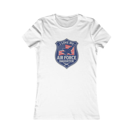 "I Love My Air Force Daughter" Military Mom Patriotic Fitted T-Shirt