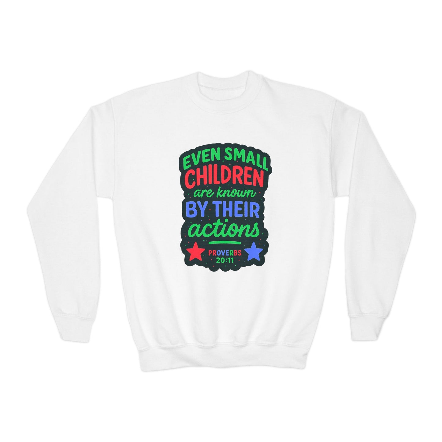 "Even Small Children" Proverbs 20:11 Boy's Bible Verse Sweatshirt