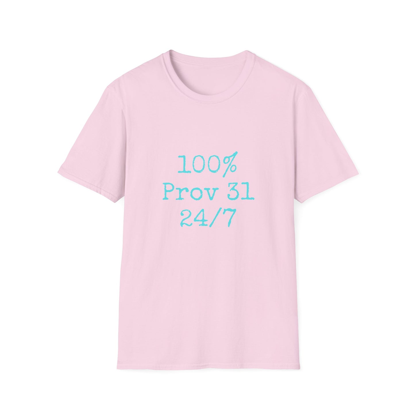 "100% Proverbs 31 24/7" Proverbs 31 Woman Christian Bible Verse Softstyle T-Shirt (Aqua)