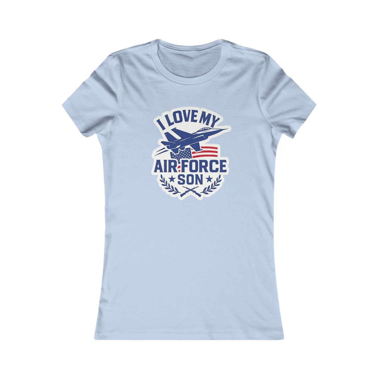 "I Love My Air Force Son" Military Mom Patriotic Fitted T-Shirt