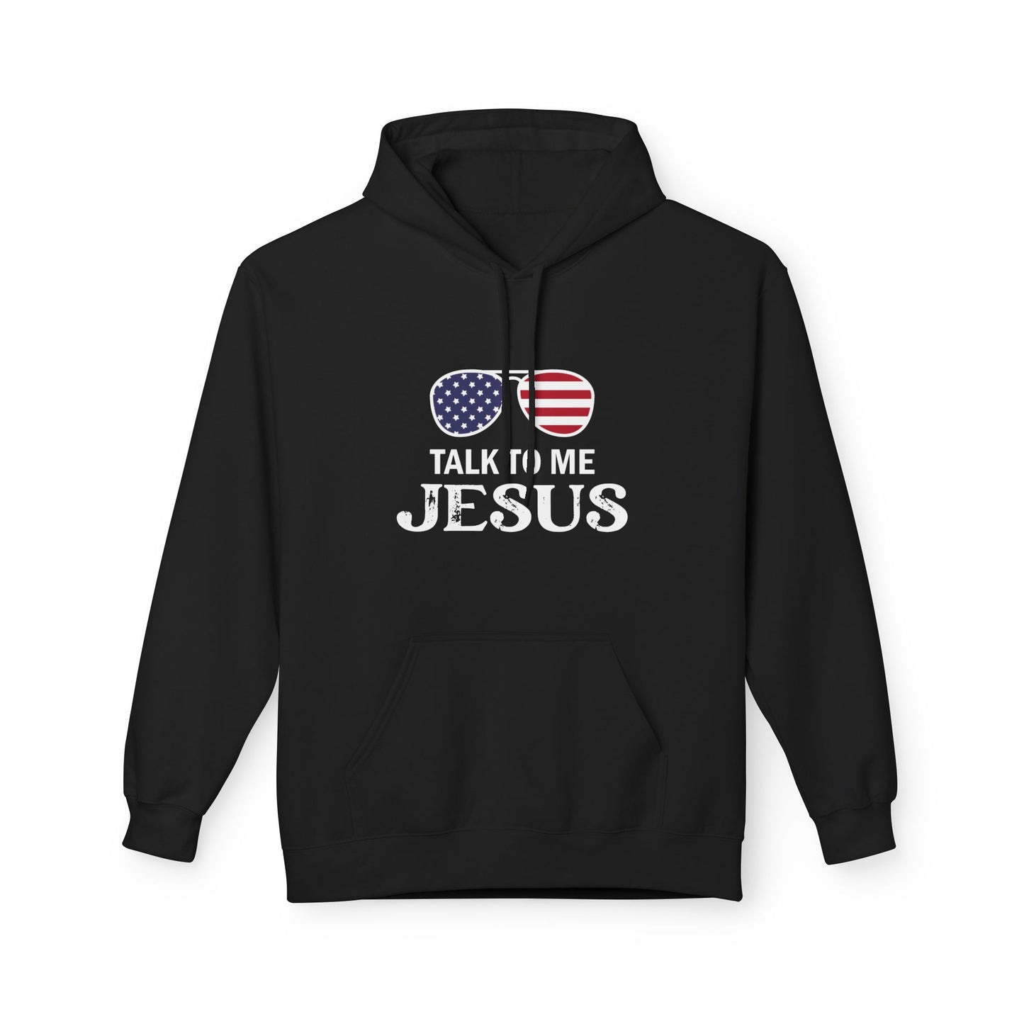 Patriotic "Talk to Me Jesus" Christian Fleece Hoodie