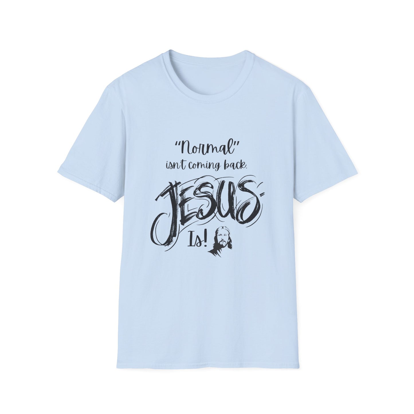 Normal Isn't Coming Back Men's Tshirt (Black Logo) - Sweet Baby Jeez Teez