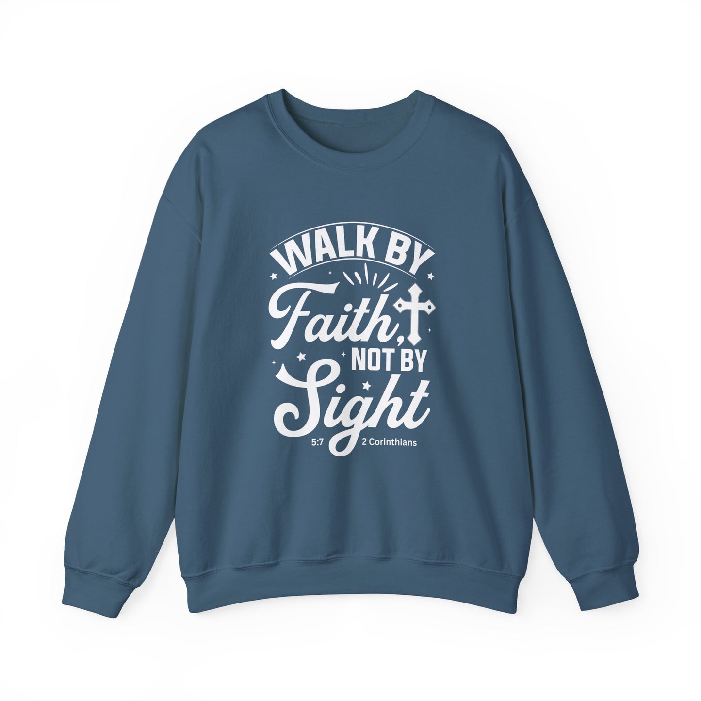 Walk by Faith 2 Corinth. 5:7 Bible Verse Christian Sweatshirt (White Logo)