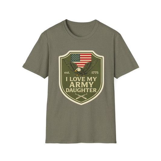 "I Love My Army Daughter" Military Support Patriotic Army Softstyle Tshirt