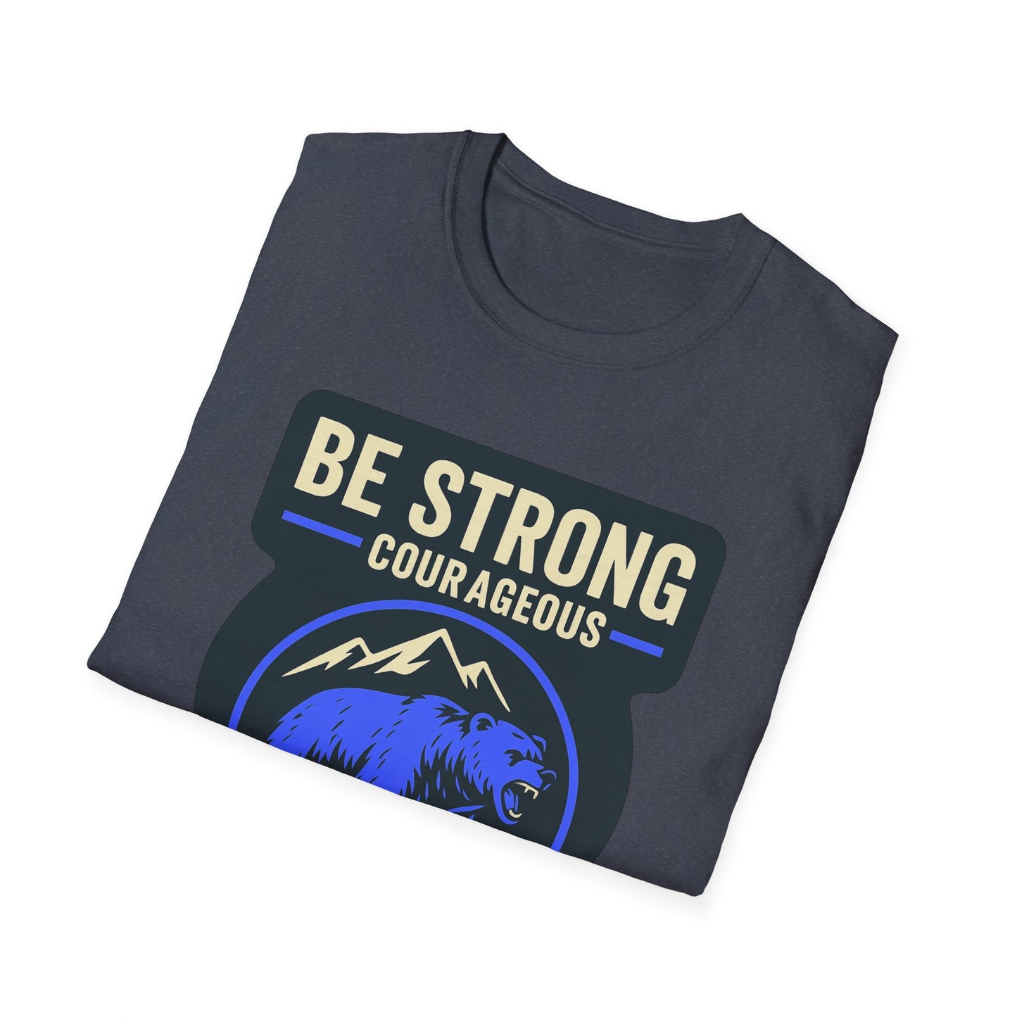 "Be Strong and Courageous" Bear Bible Verse Softstyle Tshirt