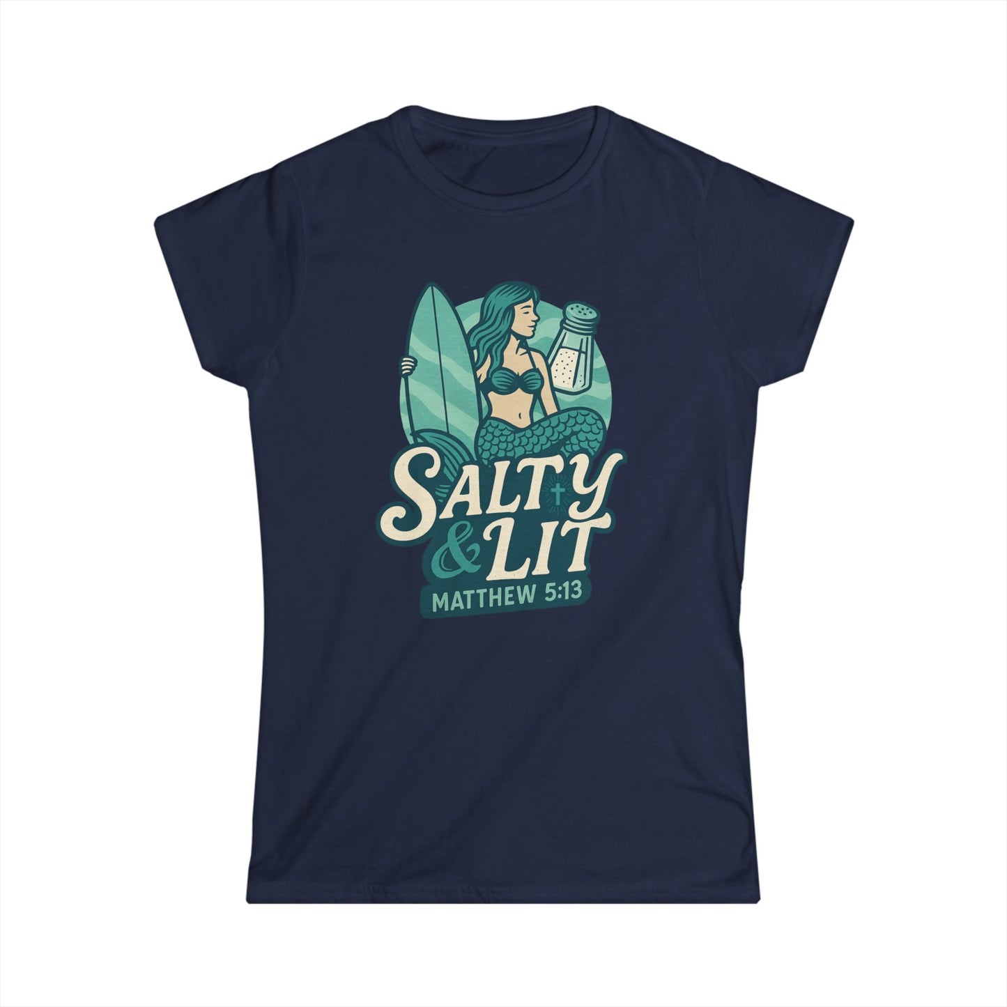 "Salty & Lit" Mermaid Matthew 5:13 Bible Verse Christian Women's Semi-fitted Soft Tshirt