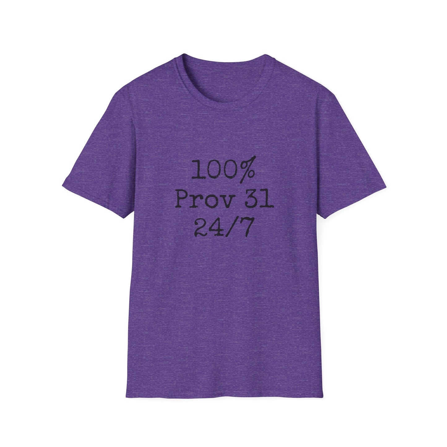 "100% Proverbs 31 24/7" Proverbs 31 Woman Christian Bible Verse Softstyle T-Shirt