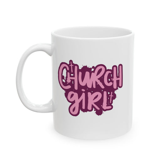 "Church Girl" Christian Faith-Based Coffee Mug, 11oz or 15oz Size
