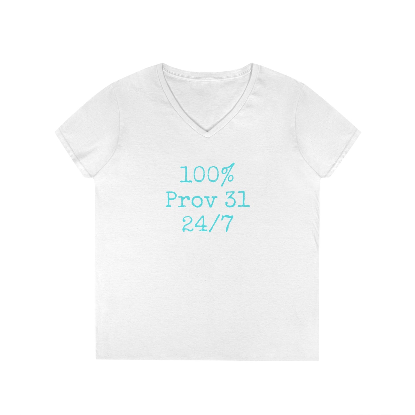 "100% Proverbs 31 24/7" Proverbs 31 Woman Christian Bible Verse V-Neck T-Shirt (Aqua)
