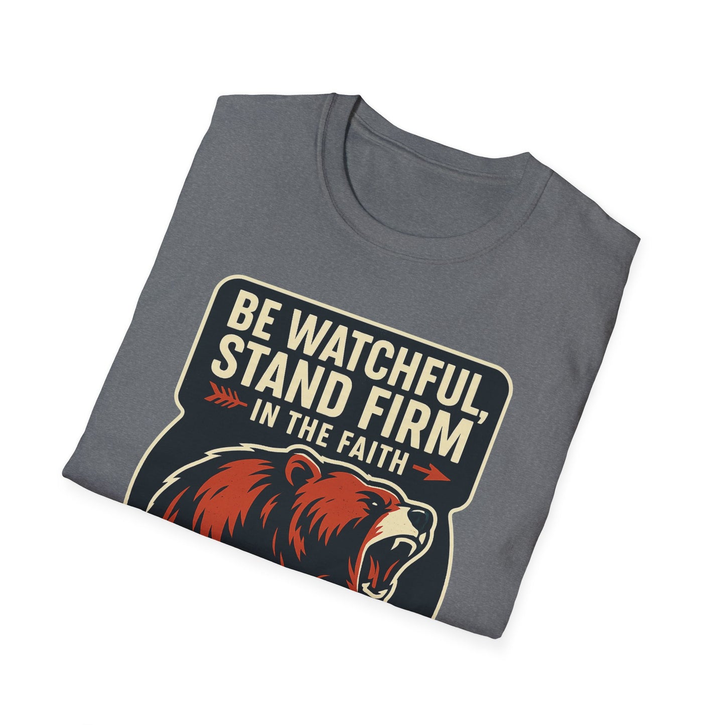 "Stand Firm in Faith" Bear Bible Verse Softstyle Tshirt