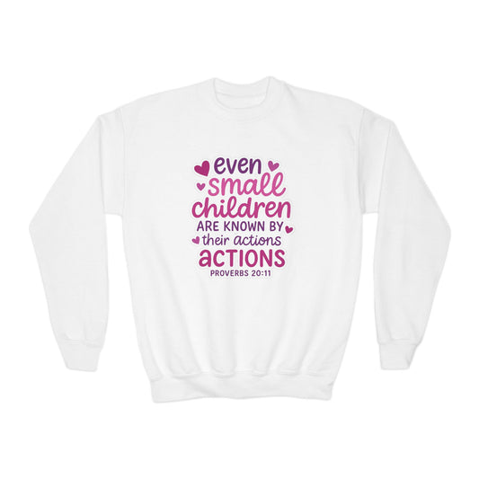 "Even Small Children" Proverbs 20:11 Girl's Bible Verse Sweatshirt (Pink Logo)