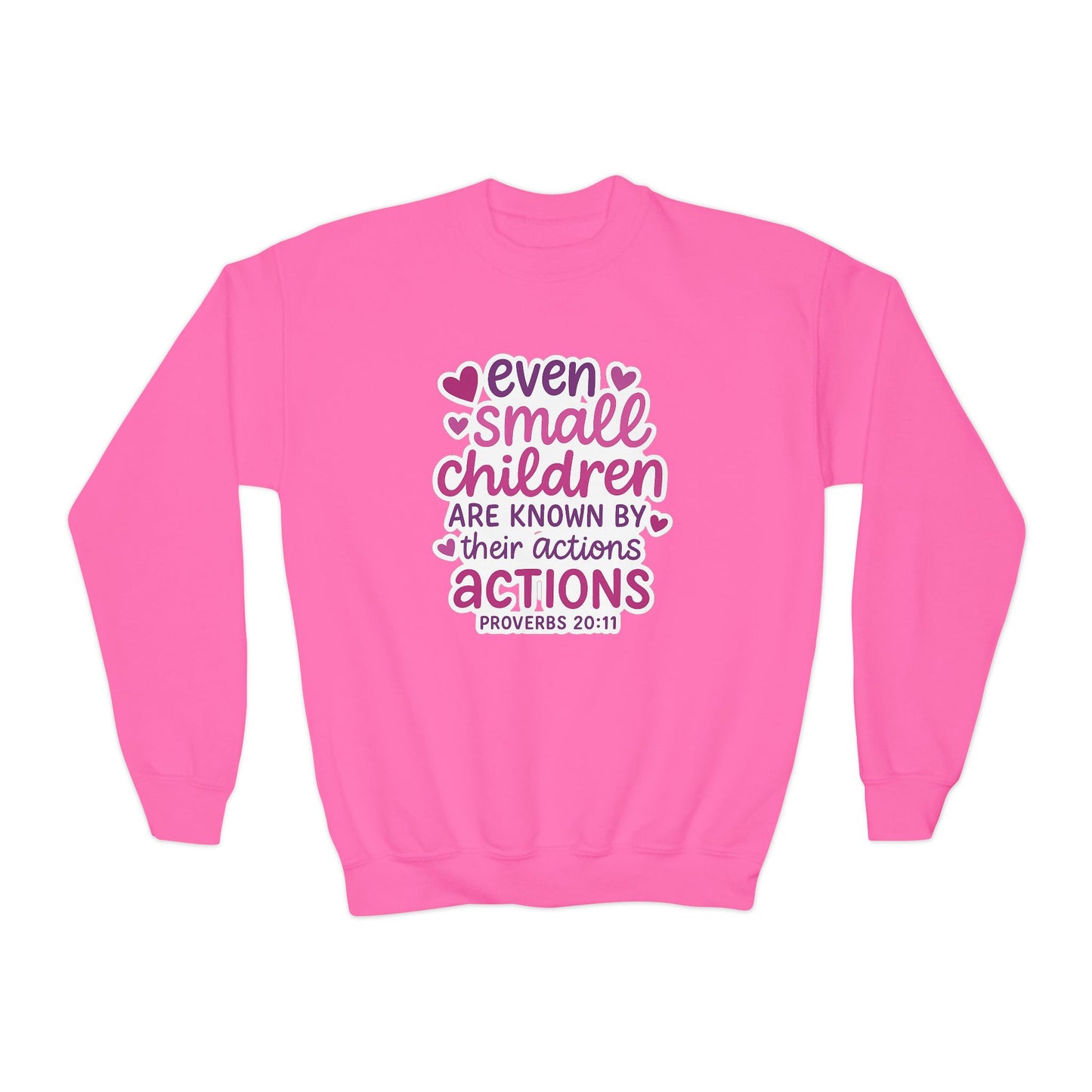 "Even Small Children" Proverbs 20:11 Girl's Bible Verse Sweatshirt (Pink Logo)
