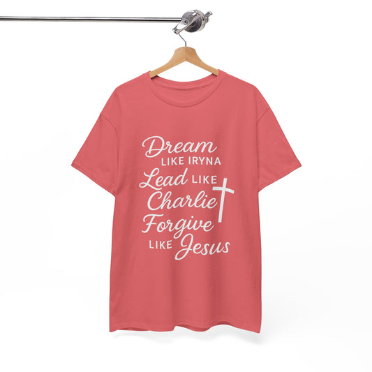 Dream, Lead, Forgive Women's Relaxed Heavy Cotton Tshirt (White Logo)