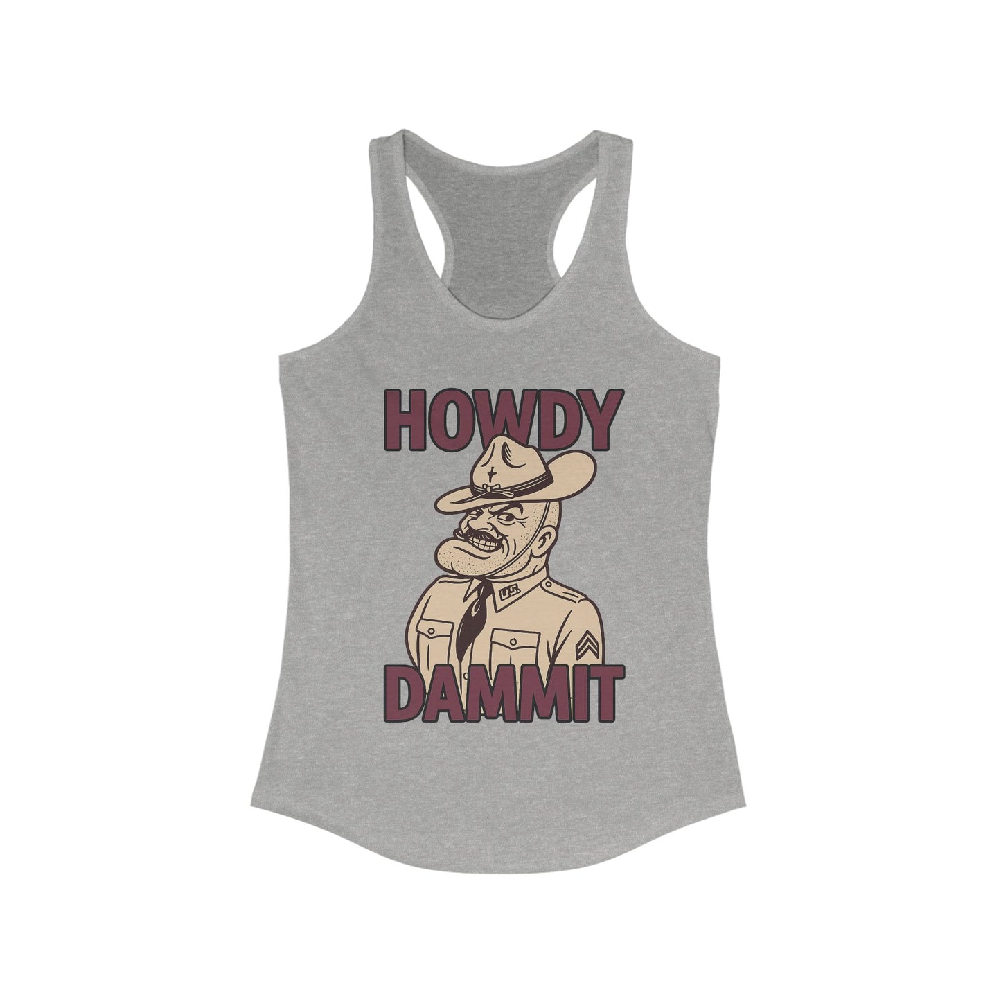 "Howdy Dammit: Old Sarge Aggie Women's Racerback Tank