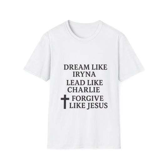 Dream, Lead, Forgive Men's Unisex Softstyle Tshirt (Black Logo)