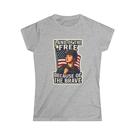 "Land of the Free because of the Brave" Patriotic Women's T-Shirt (Female Soldier)
