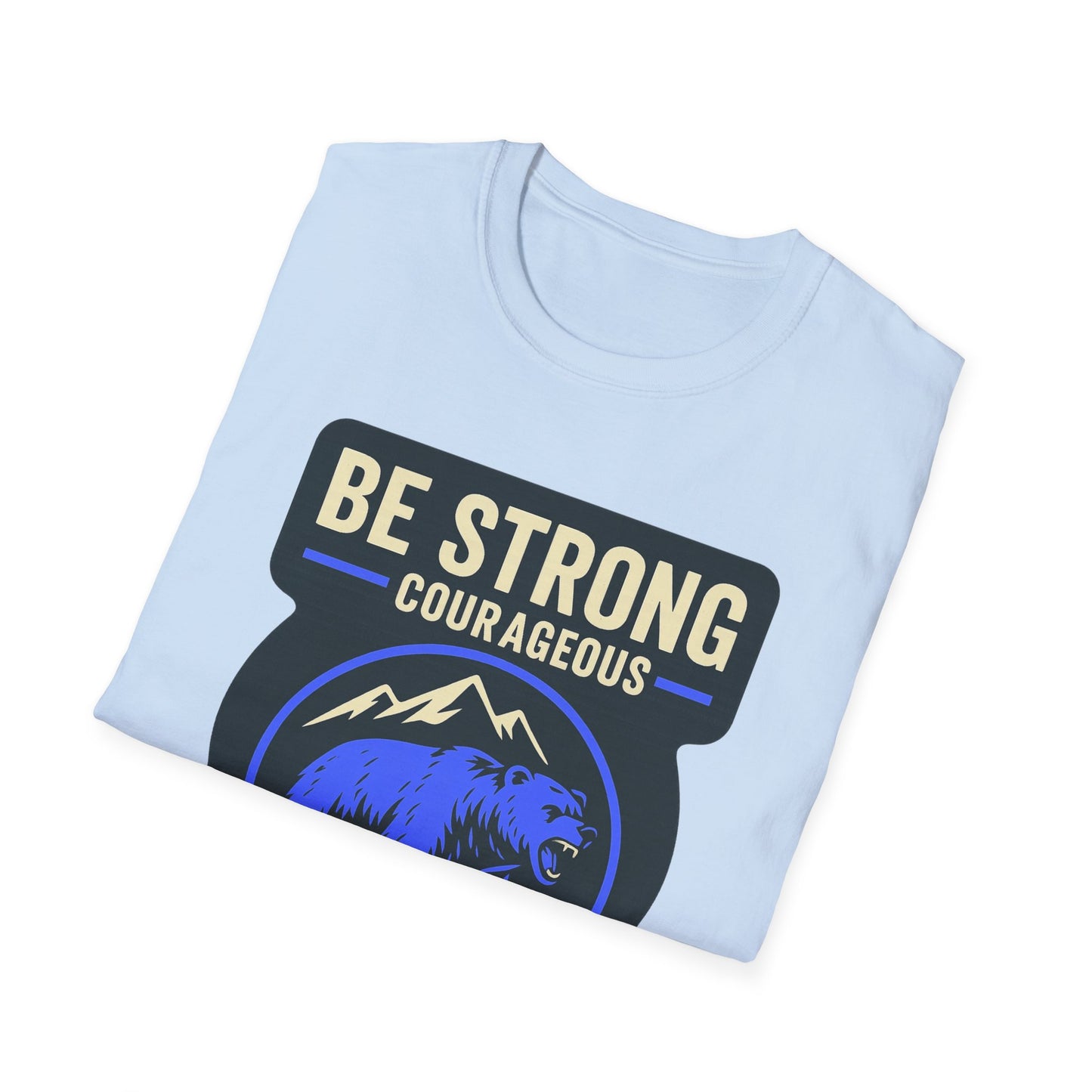 "Be Strong and Courageous" Bear Bible Verse Softstyle Tshirt