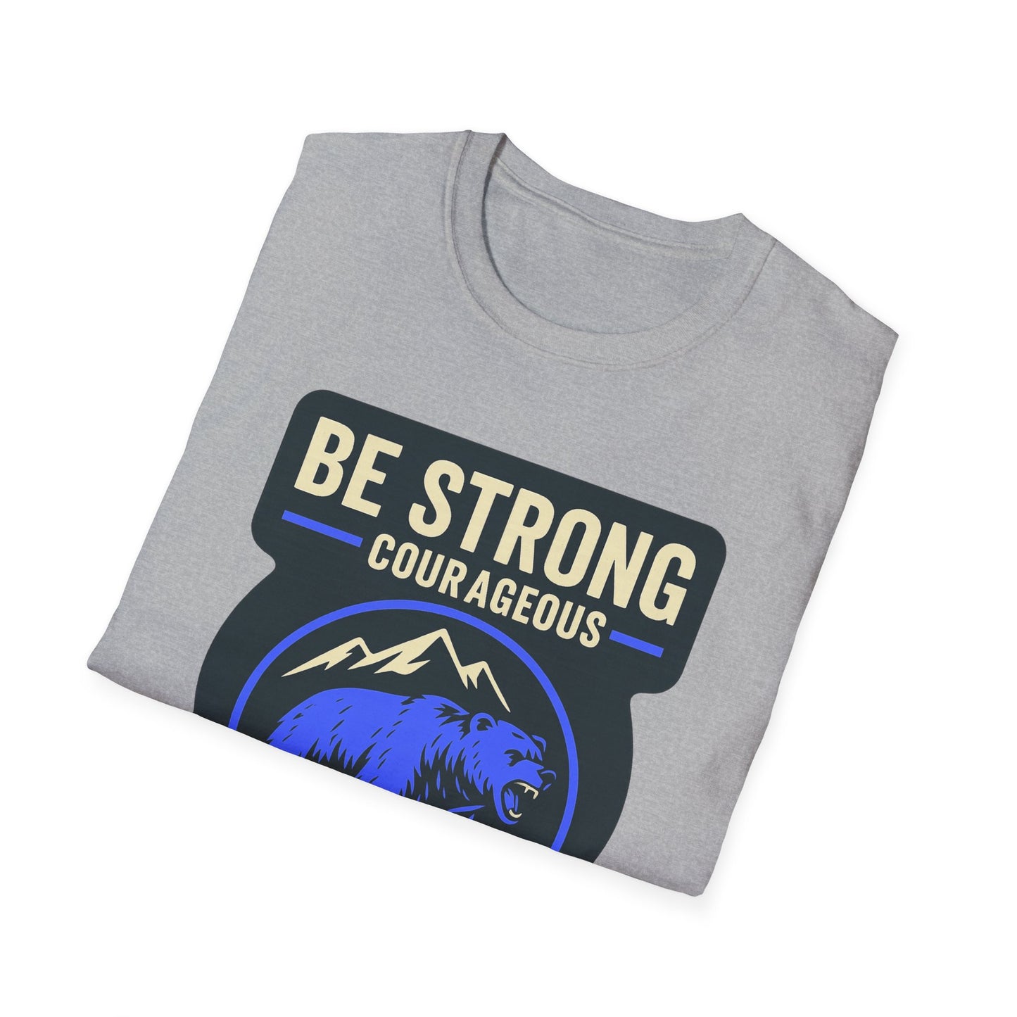 "Be Strong and Courageous" Bear Bible Verse Softstyle Tshirt