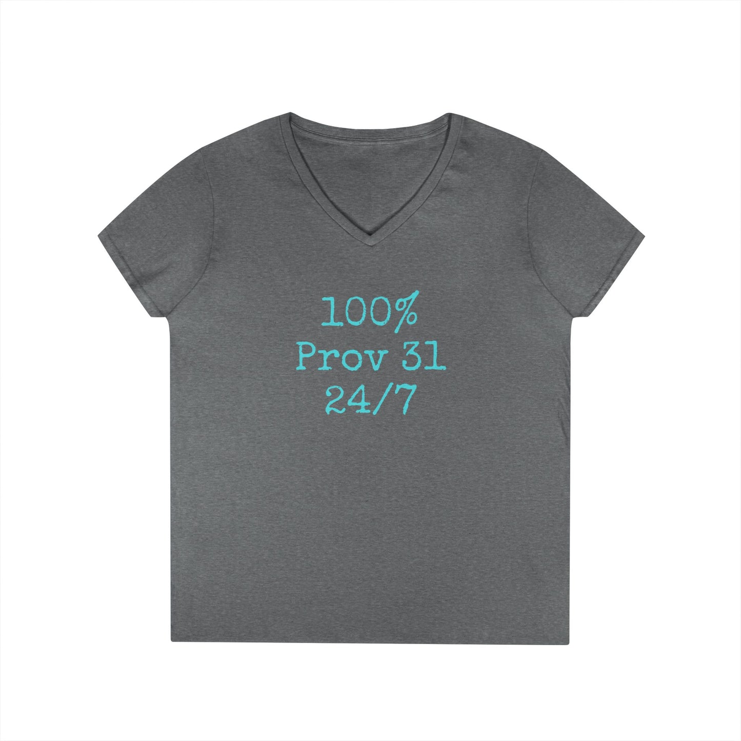 "100% Proverbs 31 24/7" Proverbs 31 Woman Christian Bible Verse V-Neck T-Shirt (Aqua)