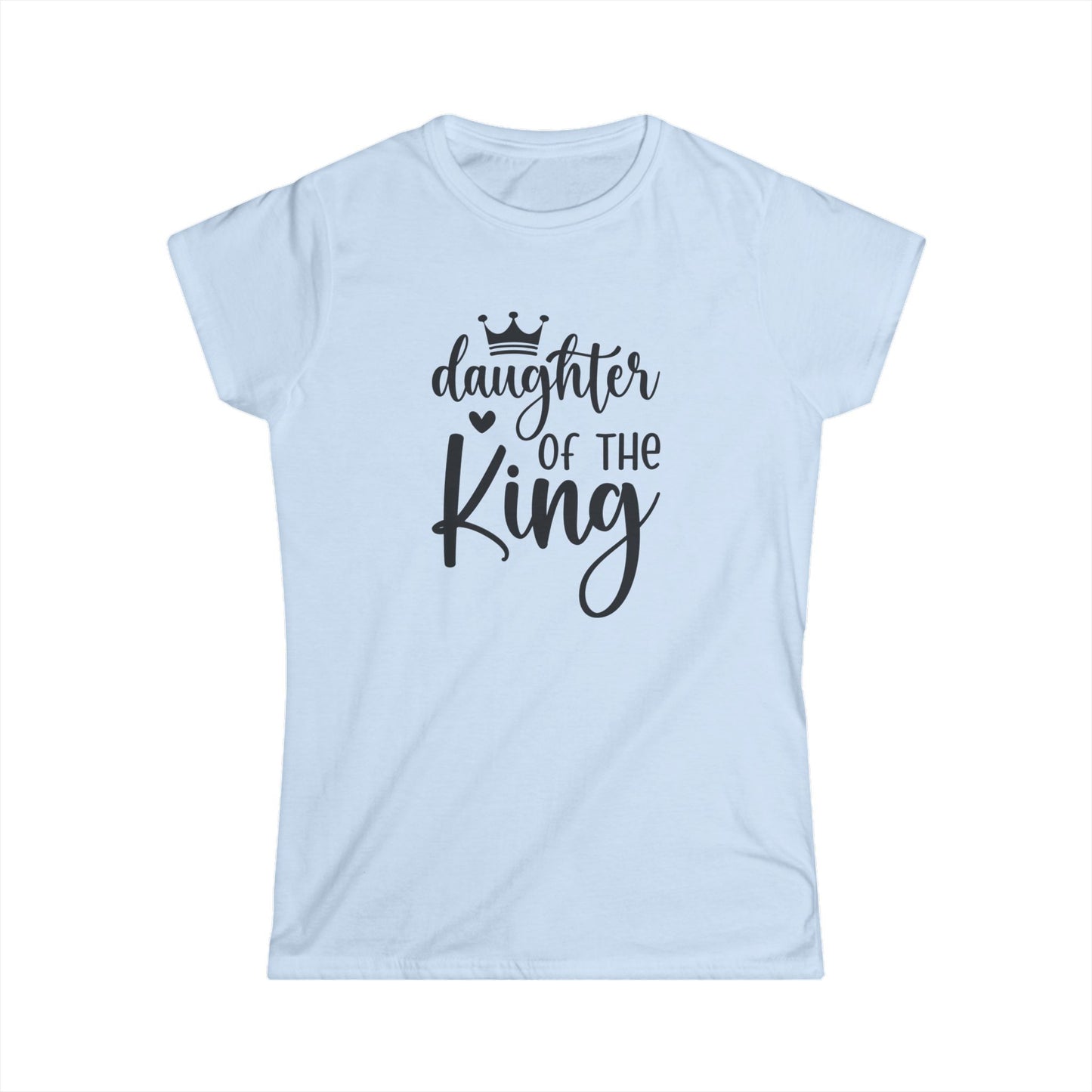 Daughter of the King Semi-Fitted Women's Tshirt - Sweet Baby Jeez Teez