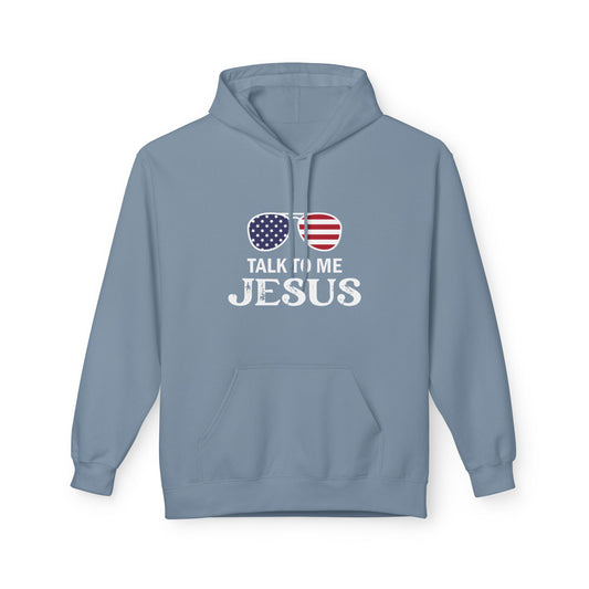 Patriotic "Talk to Me Jesus" Christian Fleece Hoodie