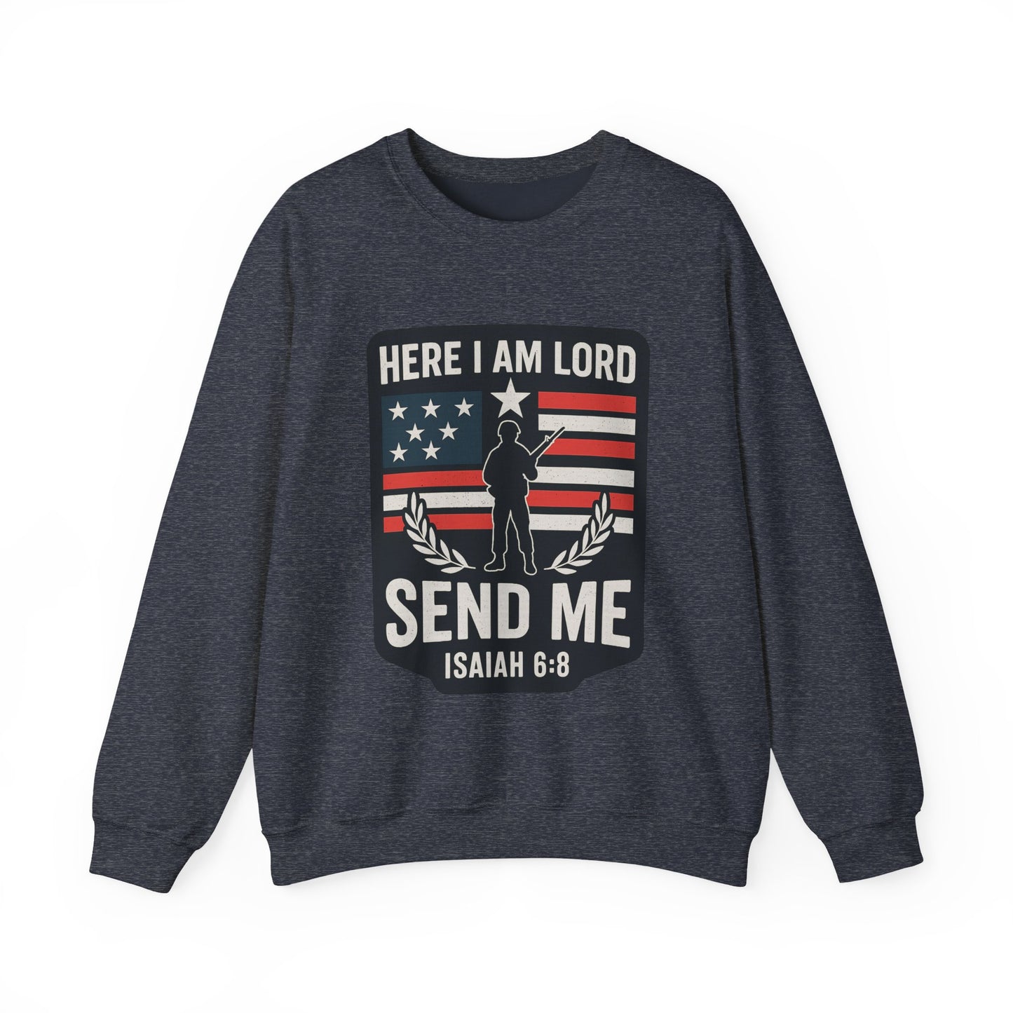 "Here I Am Lord" Isaiah 6:8 Bible Verse Christian Sweatshirt (Soldier Logo)