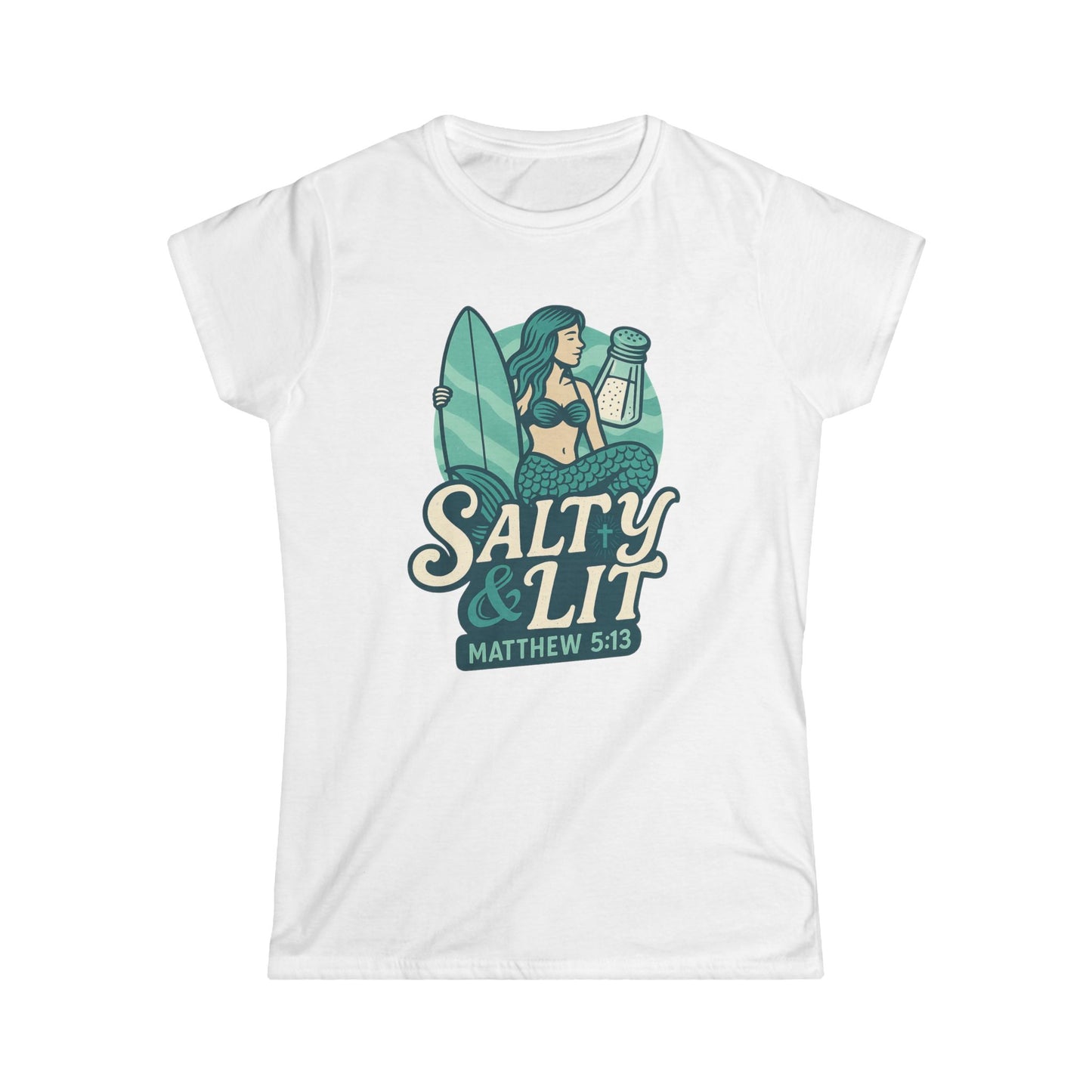 "Salty & Lit" Mermaid Matthew 5:13 Bible Verse Christian Women's Semi-fitted Soft Tshirt