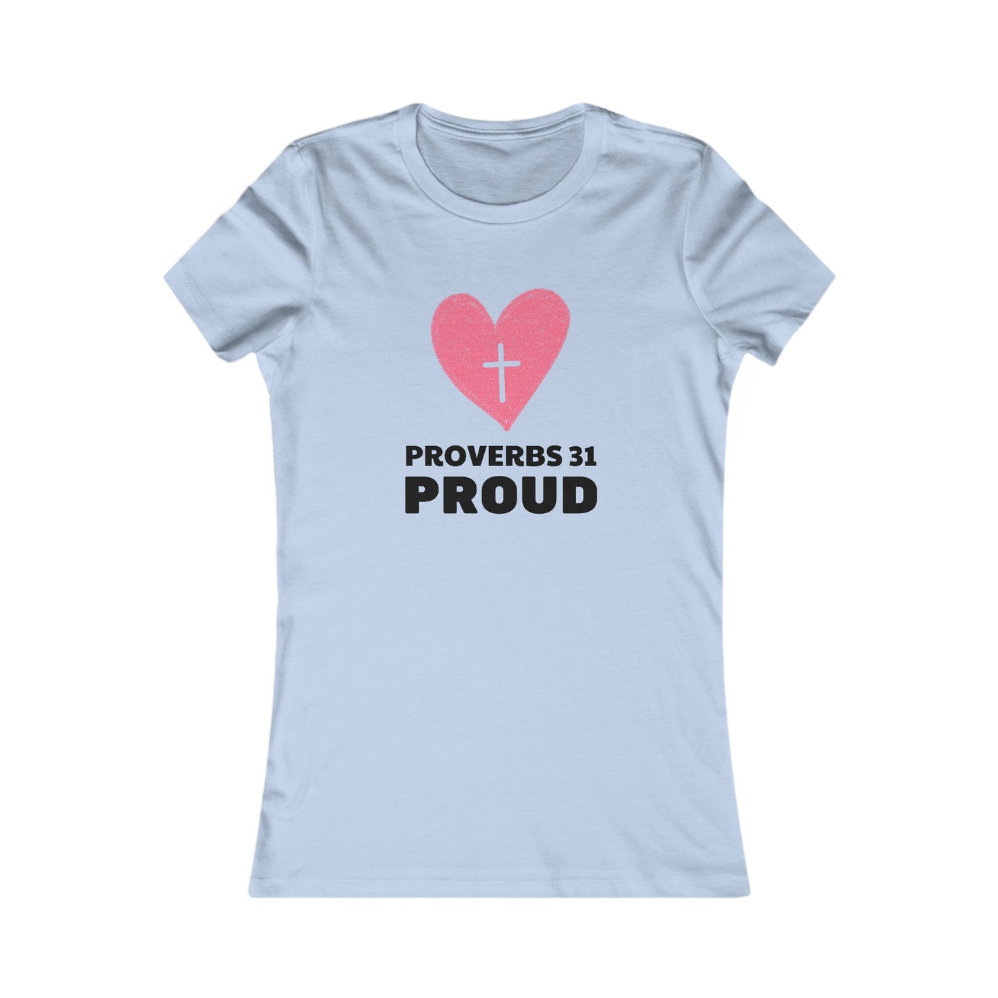 Proverbs 31 Proud Womens Fitted Tshirt - Sweet Baby Jeez Teez