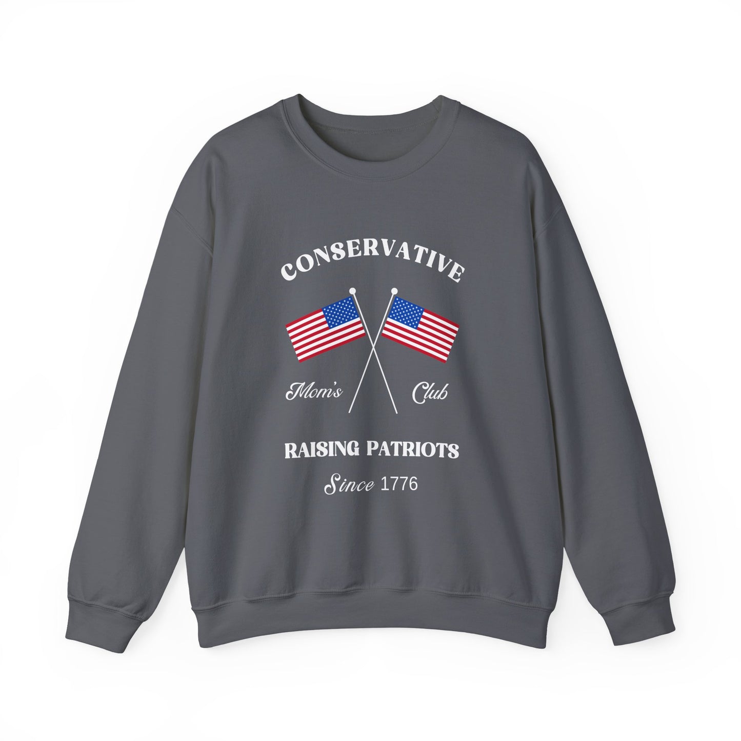 Conservative Mom's Club Crewneck Sweatshirt - Raising Patriots Since 1776 (White Logo)