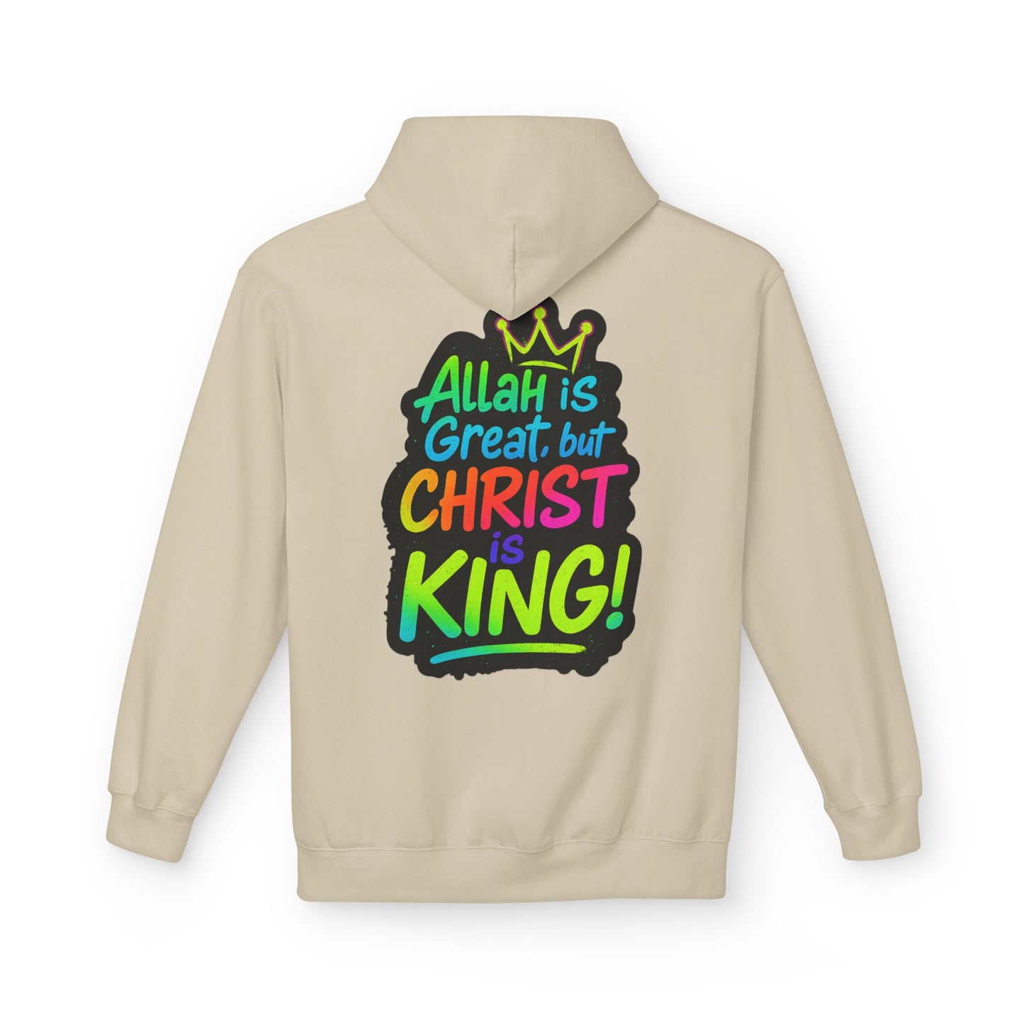 "Allah is Great but Christ is King!" Cozy Christian Unisex Fleece Hoodie