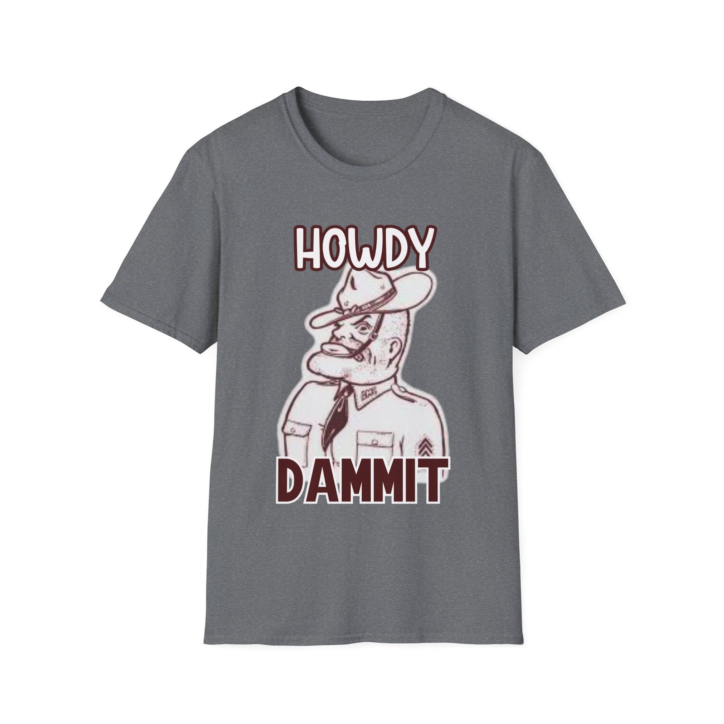 Howdy Dammit Men's Tshirt (Aggie - Old  Sarge Logo) - Sweet Baby Jeez Teez