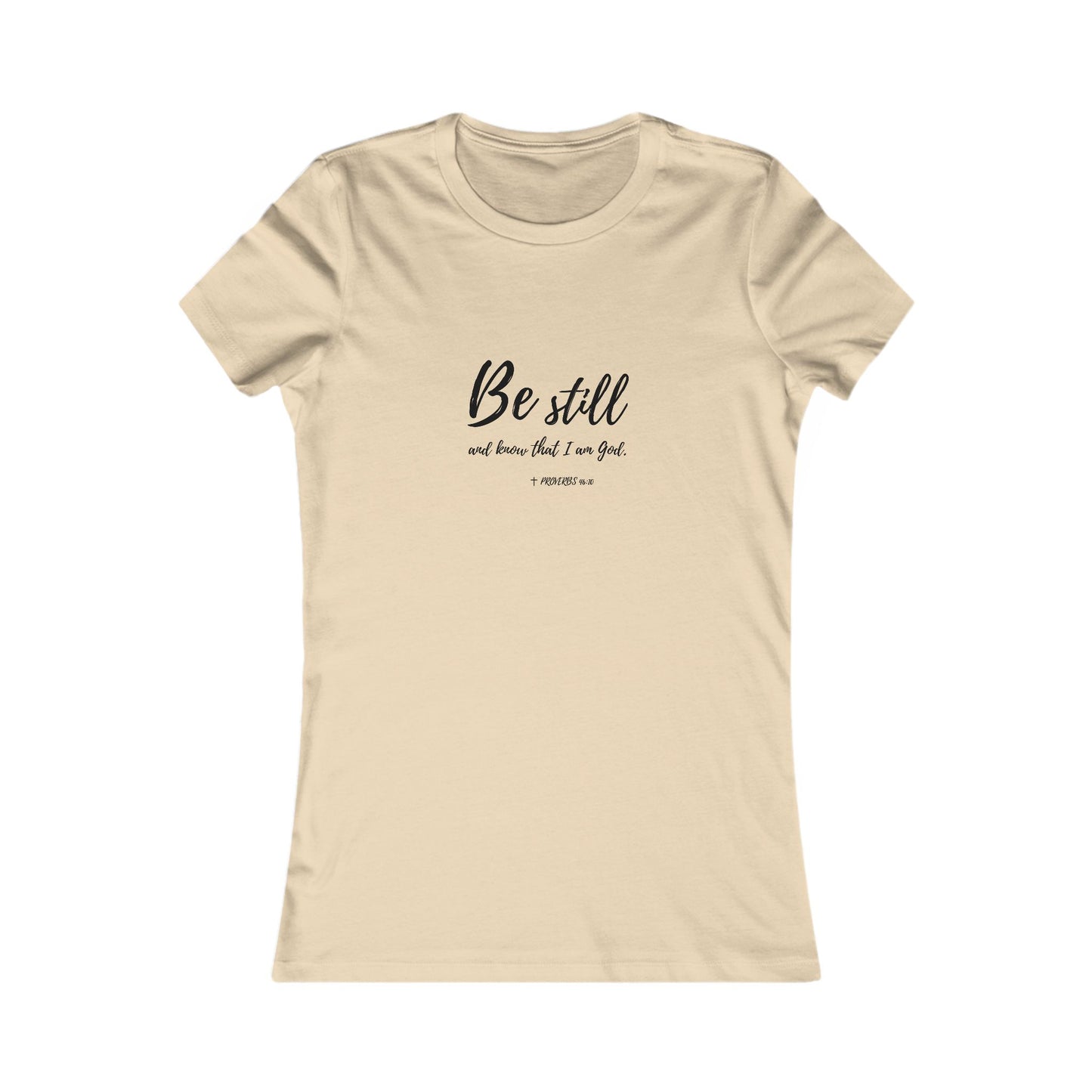 "Be Still and Know I am God" Bible Verse Christian Fitted Tshirt