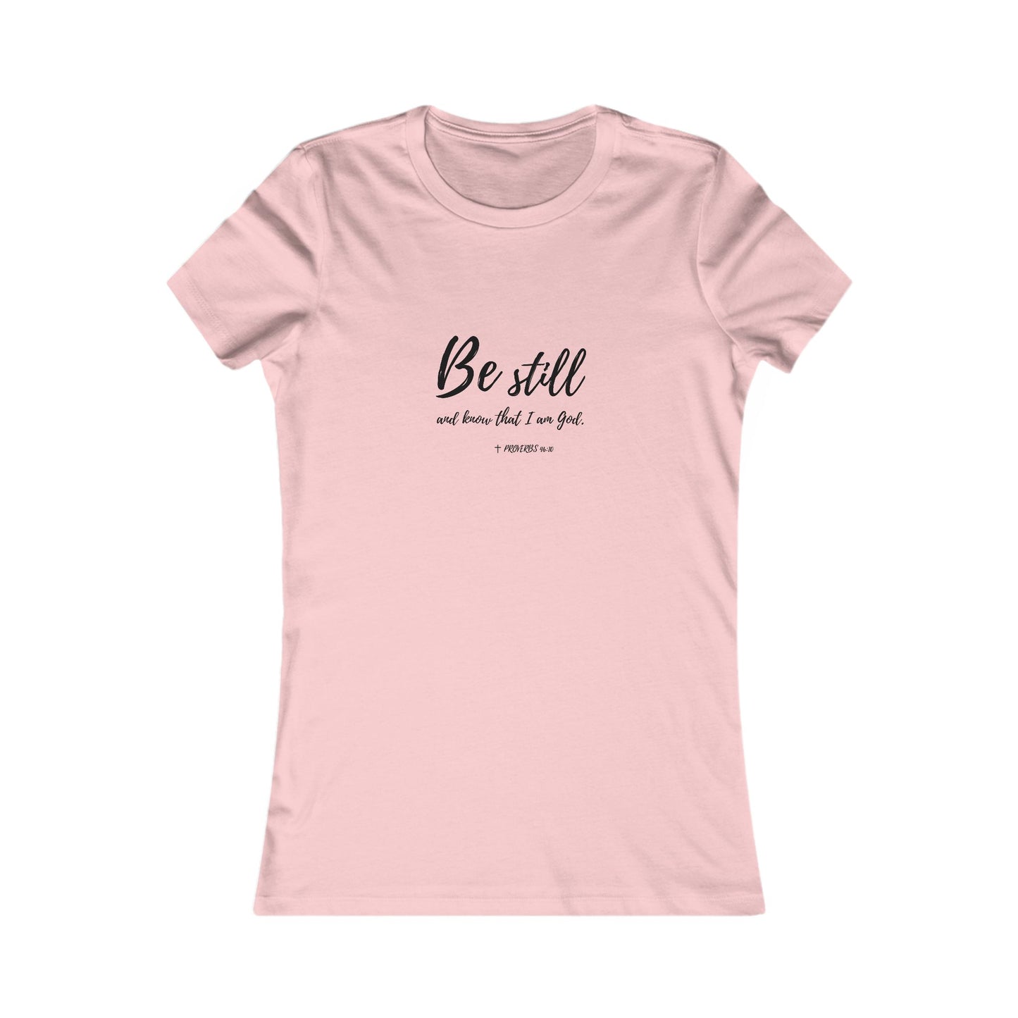 "Be Still and Know I am God" Bible Verse Christian Fitted Tshirt