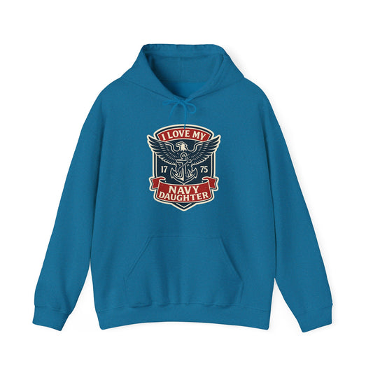 "I Love my Navy Daughter" Military Pride US Navy Patriotic Cozy Hoodie (13 Colors)