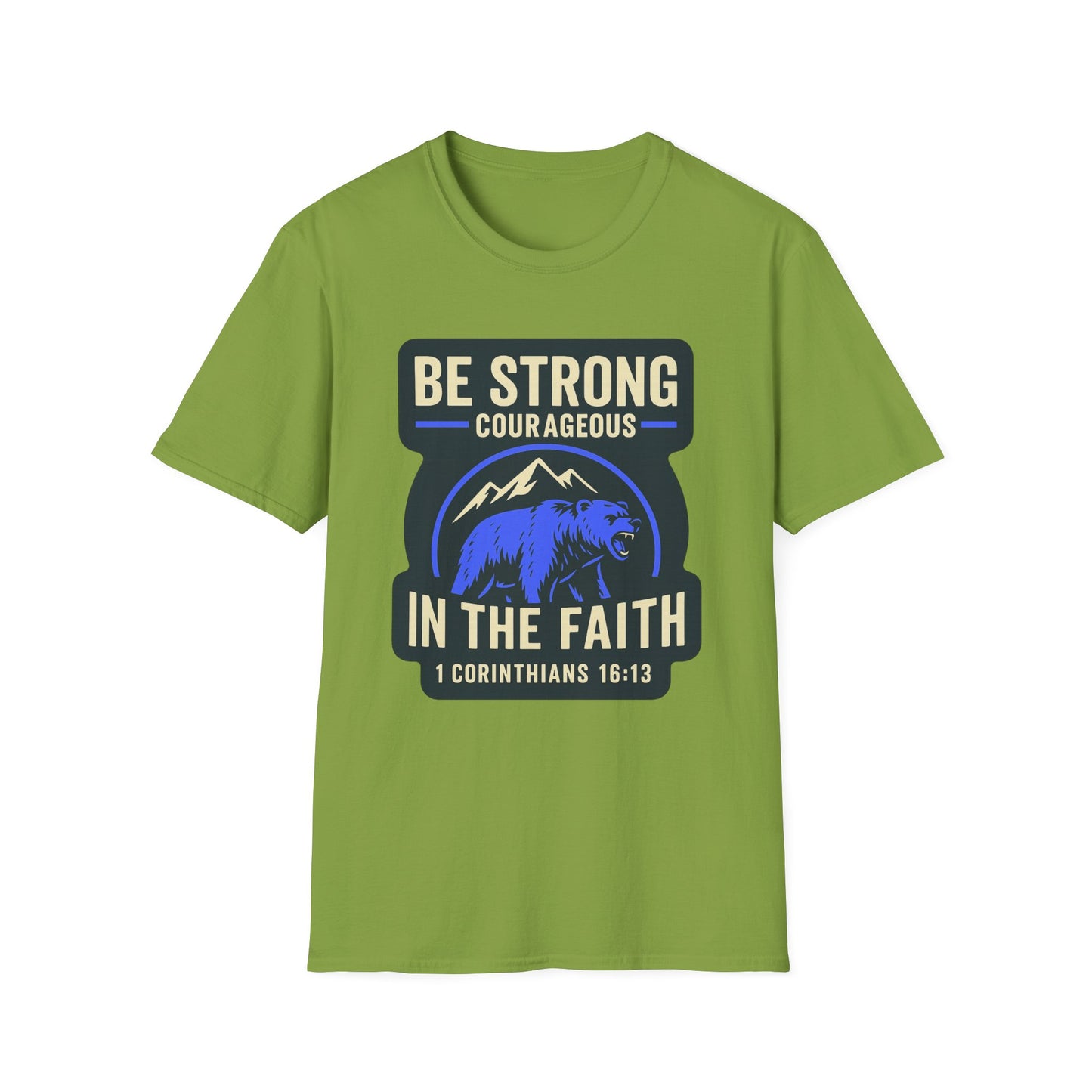 "Be Strong and Courageous" Bear Bible Verse Softstyle Tshirt