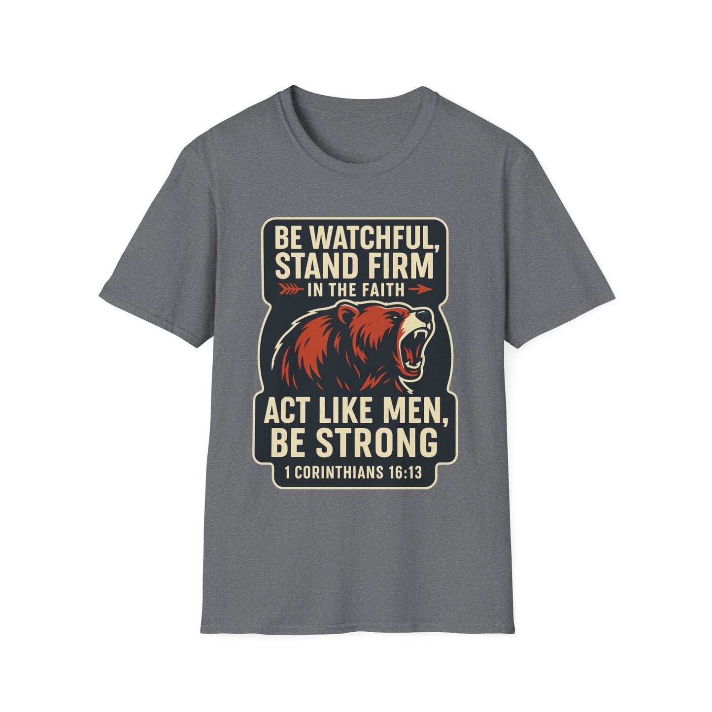 "Stand Firm in Faith" Bear Bible Verse Softstyle Tshirt