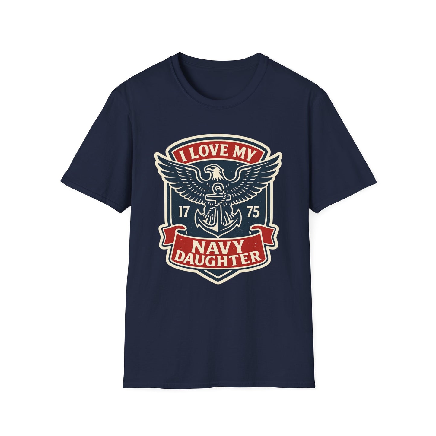 "I Love my Navy Daughter" Military Pride US Navy Patriotic Crest Softstyle Tshirt