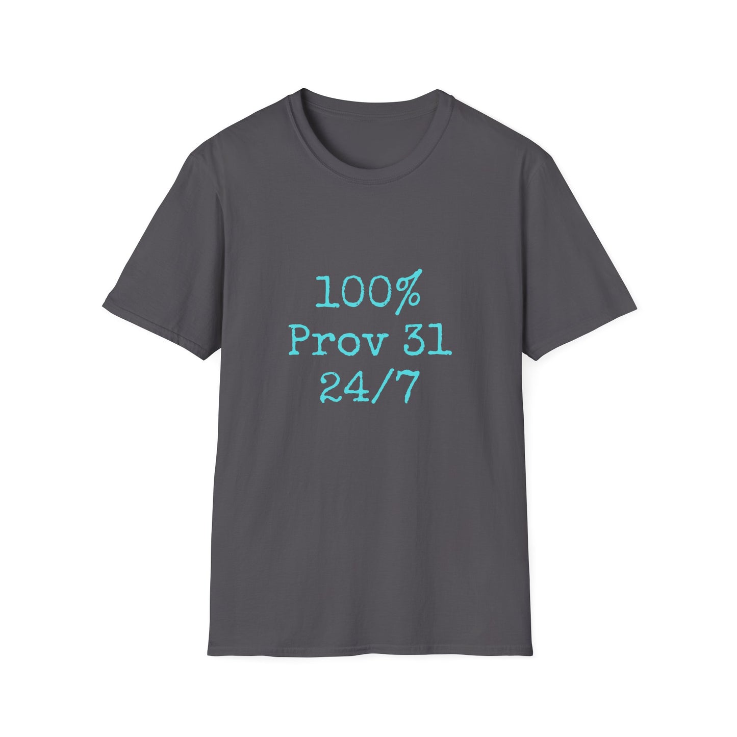 "100% Proverbs 31 24/7" Proverbs 31 Woman Christian Bible Verse Softstyle T-Shirt (Aqua)