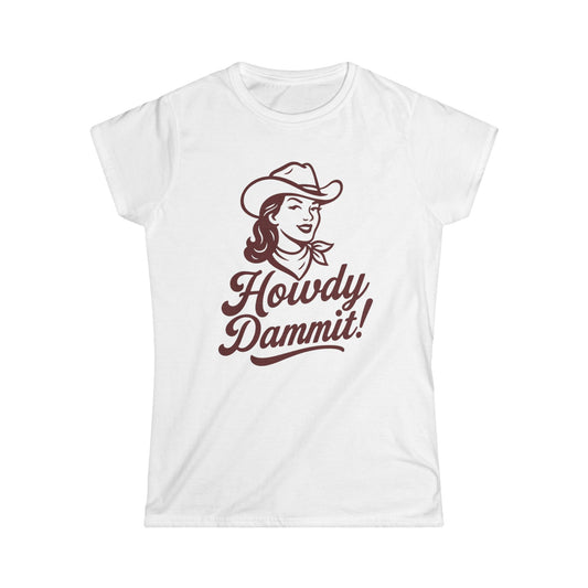 Howdy Dammit! Aggie Texas Cowgirl Women's Fitted Tshirt (Maroon Logo)
