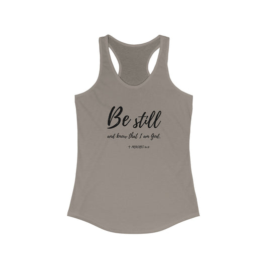 "Be Still and Know I am God" Bible Verse Christian Racerback Tanktop