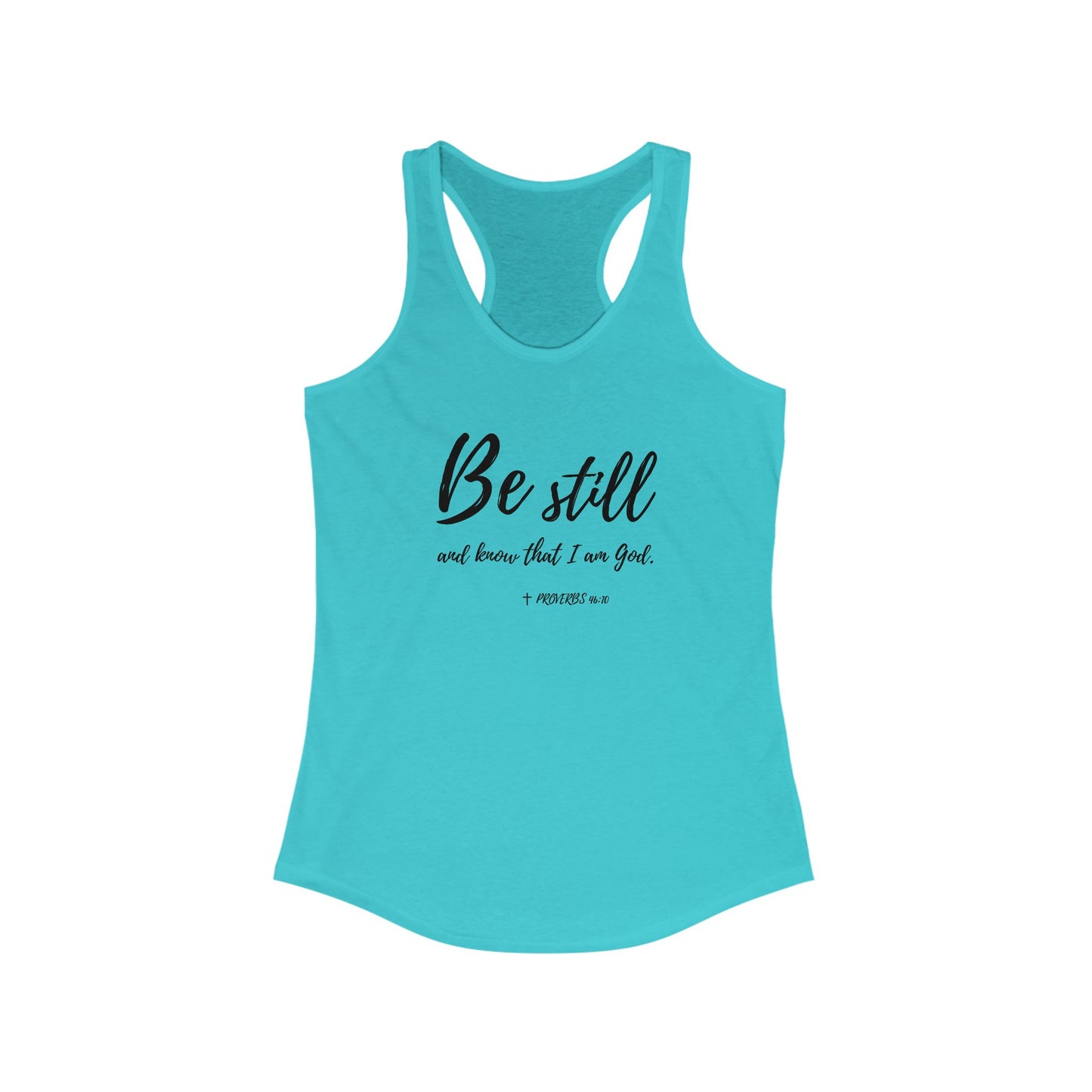 "Be Still and Know I am God" Bible Verse Christian Racerback Tanktop