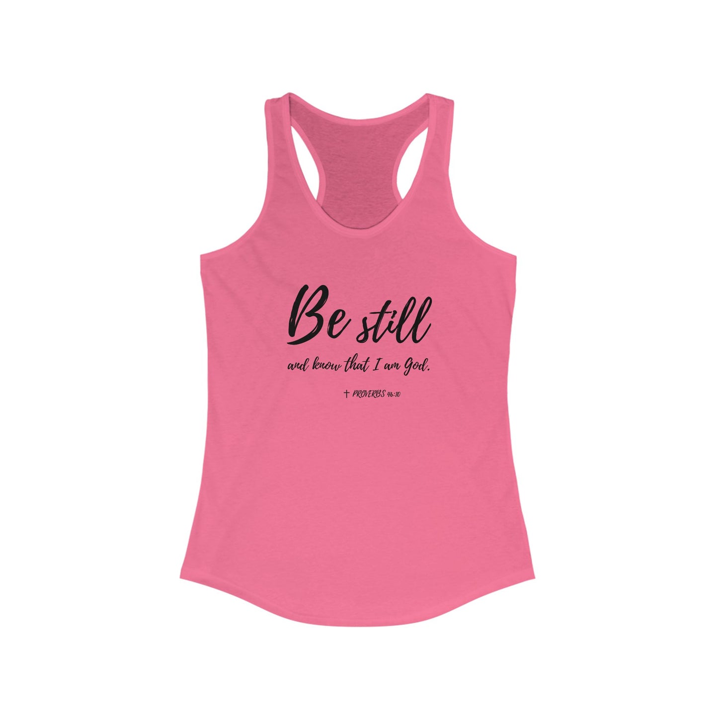 "Be Still and Know I am God" Bible Verse Christian Racerback Tanktop