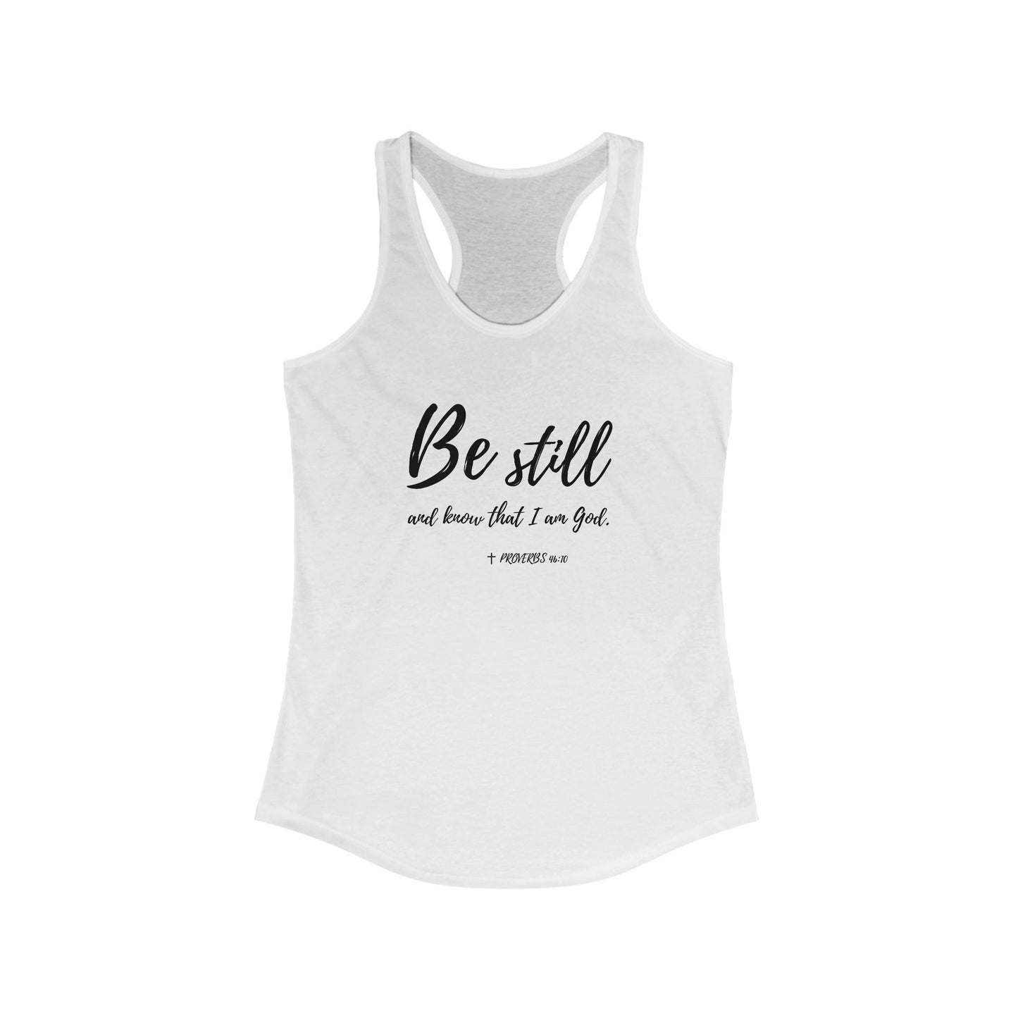 "Be Still and Know I am God" Bible Verse Christian Racerback Tanktop