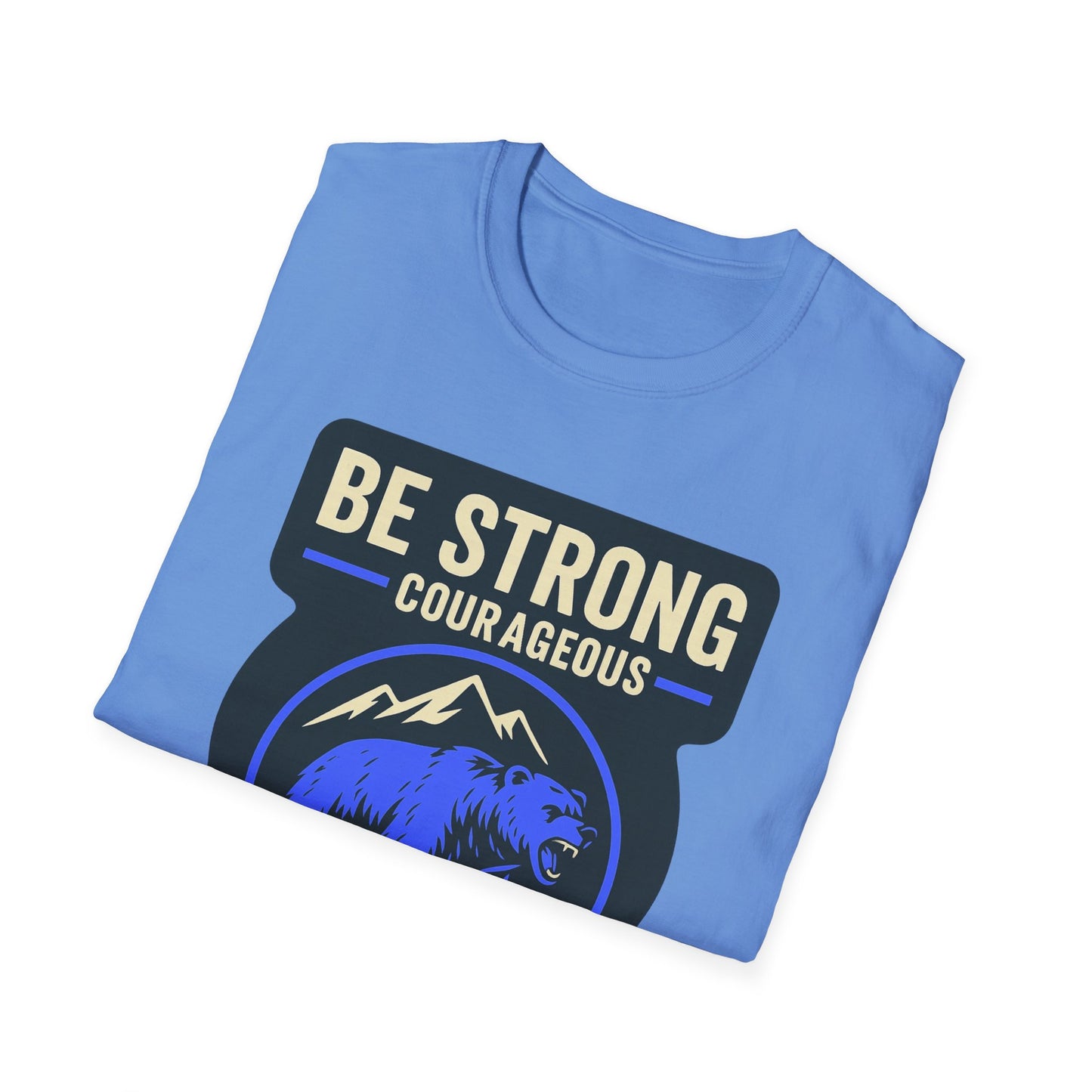 "Be Strong and Courageous" Bear Bible Verse Softstyle Tshirt