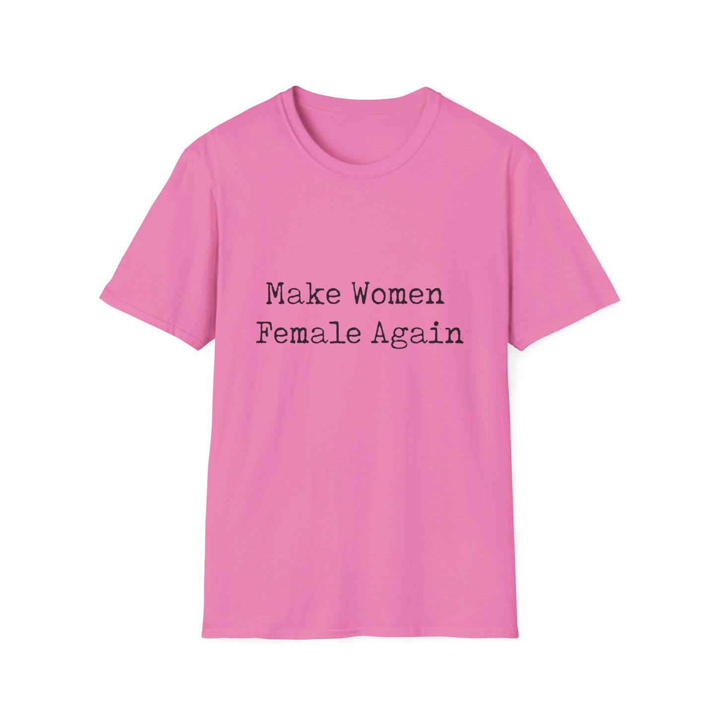 Make Women Female Again Womens Relaxed/Plus Tshirt - Sweet Baby Jeez Teez