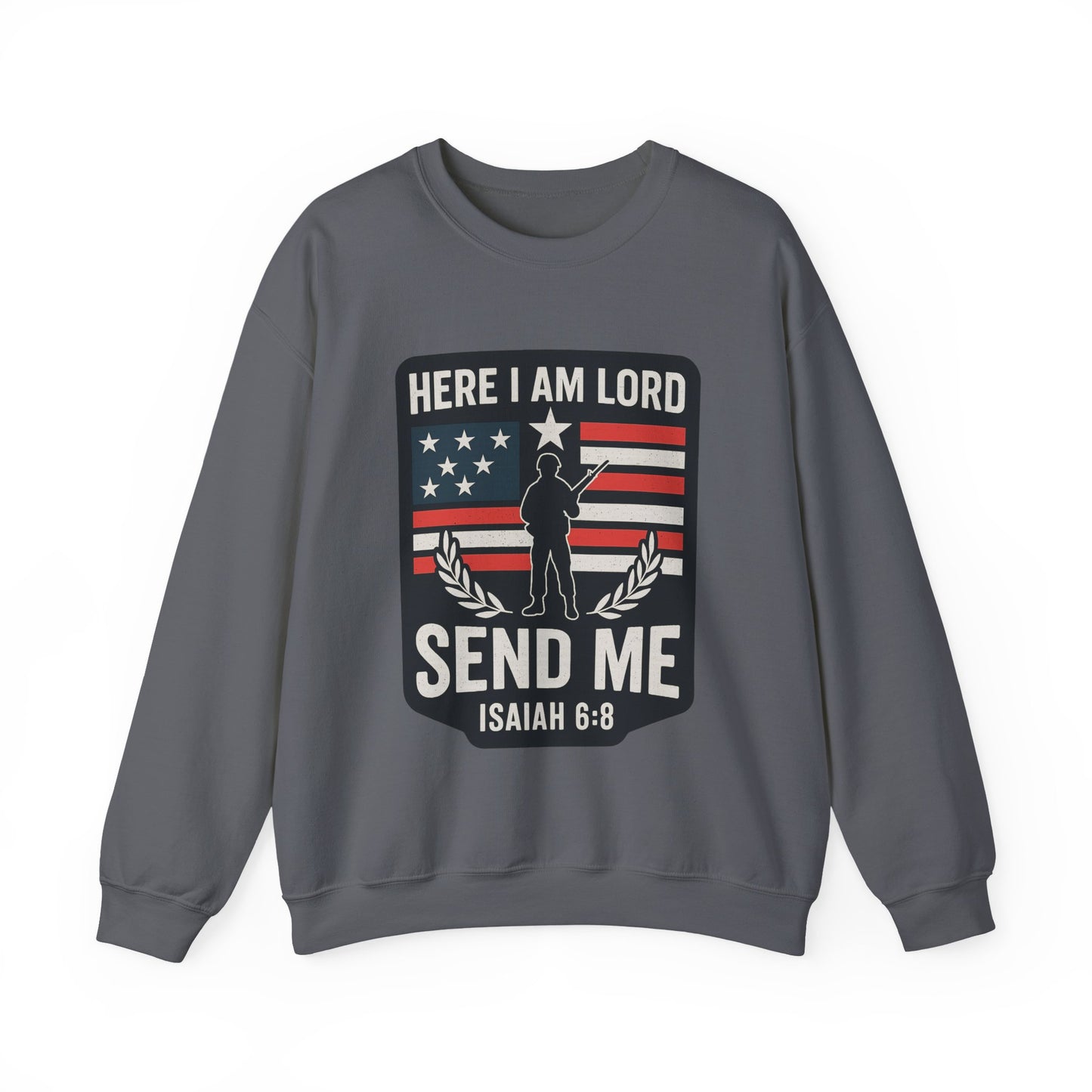 "Here I Am Lord" Isaiah 6:8 Bible Verse Christian Sweatshirt (Soldier Logo)